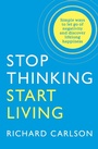Cover: Stop Thinking, Start Living - Thorsons