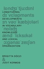 Cover: Longitudinal Developments in Vocabulary Knowledge and Lexical Organization - Oxford University Press Inc