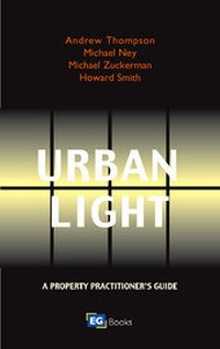 Enlarge image Cover: Urban Light: A Property Practitioners Guide To Natural Light In The Built Environment - Estates Gazette Ltd