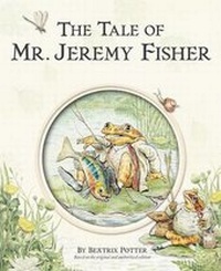 Enlarge image Cover: Tale of Mr. Jeremy Fisher - Frederick Warne Publishers Ltd