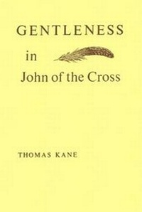 Enlarge image Cover: Gentleness in John of the Cross - Fairacres Publications