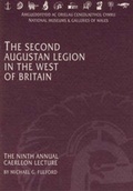 Cover: The Second Augustan Legion in the West of Britain - National Museums and Galleries of Wales