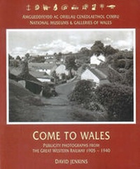 Abbildung von: Come to Wales - Llyfrau Amgueddfa Cymru/ National Museum Wales Books