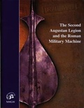 Cover: Second Augustan Legion and the Roman Military Machine, The - Llyfrau Amgueddfa Cymru/ National Museum Wales Books
