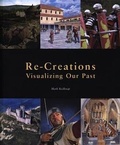 Cover: Re-Creations - Visualizing Our Past - Llyfrau Amgueddfa Cymru/ National Museum Wales Books