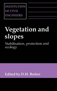 Enlarge image Cover: Vegetation and Slopes - Institution of Civil Engineers