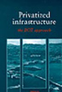 Abbildung von: Privatised Infrastructure - The BOT Approach - Thomas Telford Ltd