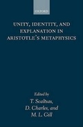 Cover: Unity, Identity and Explanation in Aristotle's "Metaphysics" - Clarendon Press