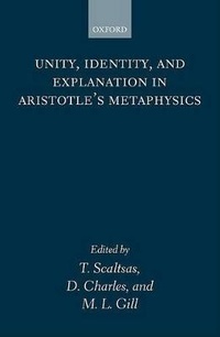 Enlarge image Cover: Unity, Identity and Explanation in Aristotle's "Metaphysics" - Clarendon Press