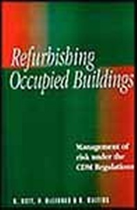 Abbildung von: Refurbishing Occupied Buildings: Management of Risk under the CDM Regulations - Thomas Telford Ltd