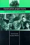 Cover: Construction Project Teams: Making them Work Profitably - Institution of Civil Engineers