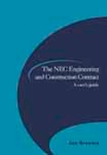 Cover: The NEC Engineering and Construction Contract: A User's Guide - Thomas Telford Ltd