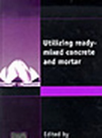 Enlarge image Cover: Utilizing Ready-Mixed Concrete and Mortar - Thomas Telford Ltd