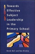 Cover: Towards Effective Subject Leadership in Primary Schools - Open University Press