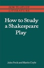 Cover: How to Study a Shakespeare Play - Palgrave Macmillan