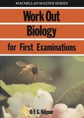 Cover: Work out Biology for First Examinations - Macmillan