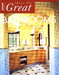 Cover: Ideas for Great Bathrooms - Sunset Books,U.S.