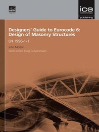 Enlarge image Cover: Designers' Guide to Eurocode 6: Design of Masonry Structures - ICE Publishing