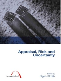 Enlarge image Cover: Appraisal, Risk and Uncertainty - Thomas Telford Ltd