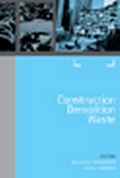 Cover: Sustainable Waste Management and Recycling: Challenges and Opportunities. Volume 2 - Construction Demolition Waste - Thomas Telford Ltd