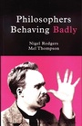 Cover: Philosophers Behaving Badly - Peter Owen Publishers
