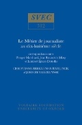 Cover: Le Metier de Journaliste au XVIIIe Siecle 1993 - Voltaire Foundation