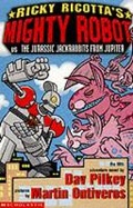 Cover: Ricky Ricotta's Mighty Robot vs the Jurassis Jackrabbits from Jupiter - Scholastic Young Hippo
