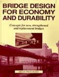 Cover: Bridge Design for Economy and Durability: Concepts for New, Strengthened and Replacement Bridges - ICE Publishing
