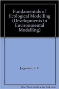 Cover: Fundamentals of Ecological Modelling: Volume 13 - Elsevier