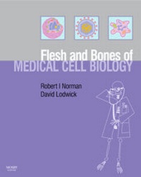 Abbildung von: The Flesh and Bones of Medical Cell Biology - Mosby