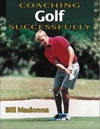 Abbildung von: Coaching Golf Successfully - Human Kinetics Publishers