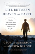 Cover: Life Between Heaven and Earth - Harmony/Rodale/Convergent