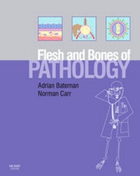 Enlarge image Cover: The Flesh and Bones of Pathology - Mosby
