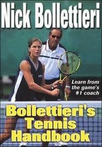 Abbildung von: Bollettieri's Tennis Handbook - Human Kinetics