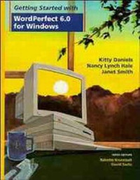 Enlarge image Cover: Getting Started with WordPerfect 6.0 for Windows - Wiley