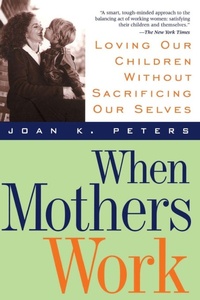 Enlarge image Cover: When Mothers Work - Da Capo Press Inc