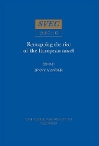Enlarge image Cover: Remapping the Rise of the European Novel - Voltaire Foundation
