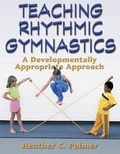 Cover: Teaching Rhythmic Gymnastics - Human Kinetics Publishers