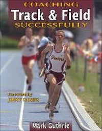 Enlarge image Cover: Coaching Track & Field Successfully - Human Kinetics