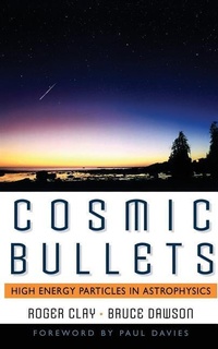 Abbildung von: Cosmic Bullets - Basic Books