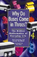 Cover: Why Do Buses Come in Threes?: the Hidden Mathematics of Everyday Life - Wiley