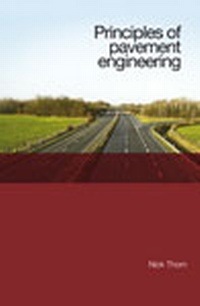 Enlarge image Cover: Principles of Pavement Engineering - Thomas Telford Ltd