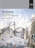 Cover: The Civil Engineers - The Story of the Institution of Civil Engineers and the People Who Made It - ICE Publishing