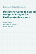Cover: Designers' Guide to Eurocode 8: Design of Bridges for Earthquake Resistance - ICE Publishing
