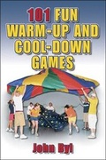 Cover: 101 Fun Warm-Up and Cool-Down Games - Human Kinetics