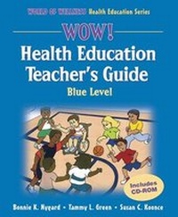 Abbildung von: Wow! Health Education Teacher's Guide - Blue Level - Human Kinetics