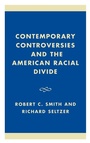 Cover: Contemporary Controversies and the American Racial Divide - Rowman & Littlefield Publishers