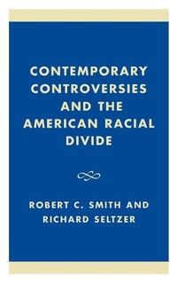 Enlarge image Cover: Contemporary Controversies and the American Racial Divide - Rowman & Littlefield Publishers