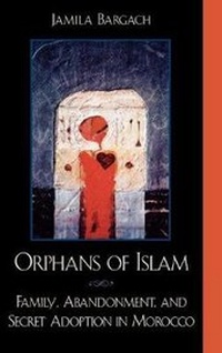 Enlarge image Cover: Orphans of Islam - Rowman & Littlefield Publishers