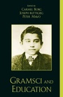 Cover: Gramsci and Education - Rowman & Littlefield Publishers